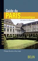 Couverture du livre « Guide du Paris monastique » de Philippe Boudet et Guy Latge aux éditions Belin