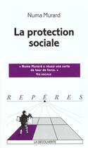 Couverture du livre « La Protection Sociale » de Numa Murard aux éditions La Decouverte
