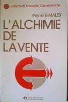 Couverture du livre « Alchimie De La Vente » de Rataud aux éditions Organisation