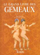 Couverture du livre « Le grand livre des gémeaux » de Paul Colombet aux éditions Tchou