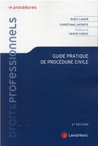 Couverture du livre « Guide pratique de procédure civile (6e édition) » de Christian Laporte et Herve Croze aux éditions Lexisnexis