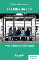 Couverture du livre « Les filles du coin : vivre et grandir en milieu rural » de Yaelle Amsellem-Mainguy aux éditions Presses De Sciences Po
