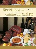 Couverture du livre « Les meilleures recettes de la cuisine au cidre » de Brigitte Le Roux aux éditions Ouest France