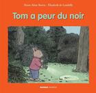 Couverture du livre « Tom a peur du noir » de Elisabeth De Lambilly et Marie-Aline Bawin aux éditions Mango