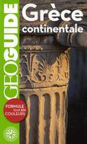 Couverture du livre « GEOguide ; Grèce continentale » de  aux éditions Gallimard-loisirs