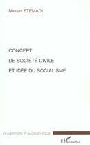 Couverture du livre « Concept de societe civile et idee du socialisme » de Nasser Etemadi aux éditions L'harmattan