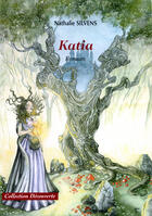 Couverture du livre « Katia » de Nathalie Silvens aux éditions Societe Des Ecrivains