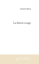 Couverture du livre « La bièvre rouge » de Patria-V aux éditions Le Manuscrit