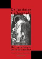 Couverture du livre « Du recrutement des jurisconsultes » de Justinien Carbonnade aux éditions Benevent