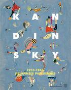 Couverture du livre « Kandinsky, 1933-1944, les années parisiennes » de Guy Tosatto et Bernar aux éditions Somogy