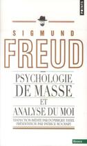 Couverture du livre « Psychologie de masse et analyse du moi » de Sigmund Freud aux éditions Points