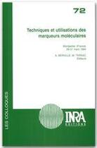 Couverture du livre « Techniques et utilisation des marqueurs moléculaires » de A. Berville aux éditions Quae