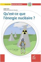 Couverture du livre « Qu'est-ce que l'énergie nucléaire ? » de Henri Safa aux éditions Edp Sciences