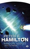 Couverture du livre « L'étoile de Pandore Tome 1 : Pandore abusée » de Peter F. Hamilton aux éditions Bragelonne