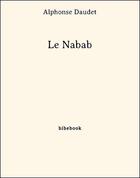 Couverture du livre « Le Nabab » de Alphonse Daudet aux éditions Bibebook