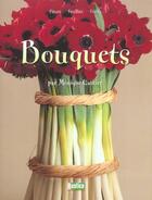 Couverture du livre « Bouquets, fleurs, feuilles, fruits » de Monique Gautier aux éditions Rustica