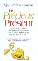 Couverture du livre « Le précieux présent » de Spencer Johnson aux éditions Michel Lafon