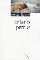 Couverture du livre « Enfants perdus » de Arnaud Rykner aux éditions Rouergue