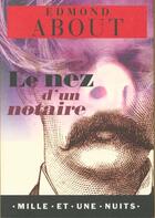 Couverture du livre « Le nez d'un notaire » de Edmond About aux éditions Mille Et Une Nuits