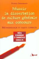 Couverture du livre « Reussir Sa Dissertation De Culture Generale » de Patrick Simmarano aux éditions Breal