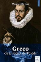 Couverture du livre « Greco ou le secret de Tolède » de Maurice Barrès aux éditions Paris