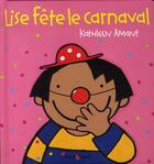 Couverture du livre « Lise fete le carnaval » de Kathleen Amant aux éditions Mijade