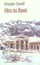 Couverture du livre « Adieu ma russie » de Alexandre Alymoff aux éditions Noir Sur Blanc