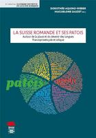 Couverture du livre « La suisse romande et ses patois. autour de la place et du devenir des langues francoprovencale et o » de Aquino-Weber Dorothe aux éditions Alphil