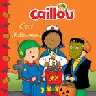 Couverture du livre « Caillou : c'est l'Halloween ! » de Eric Sevigny et Francine Allen aux éditions Chouette