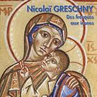 Couverture du livre « Nicolai Greschny ; des fresques aux icônes » de  aux éditions Grand Sud