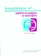 Couverture du livre « Anesthesie et 10e theme ; sedation et analgesie en reanimation » de Vieil aux éditions Concours Medical