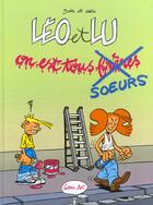 Couverture du livre « Léo et Lu T.1 ; on est tous (frères) soeurs » de Geg et Jak aux éditions Grrr...art