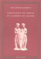 Couverture du livre « Chevalerie du graal et lumiere de gloire » de Paul-Georges Sansonetti aux éditions Exedre