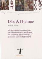 Couverture du livre « Dieu & l'homme » de Adrien Morel aux éditions Editions Du Promontoire