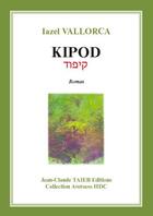 Couverture du livre « Kipod » de Iazel Vallorca aux éditions Jean-claude Taieb Averoess
