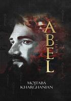 Couverture du livre « ABEL ACTE 1 » de Mojtaba Kharghanian aux éditions Thebookedition.com