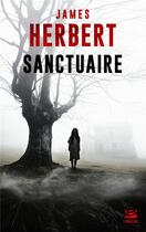 Couverture du livre « Sanctuaire » de James Herbert aux éditions Bragelonne