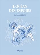 Couverture du livre « L'océan des espoirs » de Ludivine Geimer aux éditions Verone