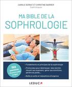 Couverture du livre « Ma bible de la sophrologie » de Carole Serrat et Christine Barbier aux éditions Leduc