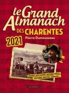 Couverture du livre « Le grand almanach : des Charentes (édition 2021) » de Pierre Dumousseau aux éditions Geste