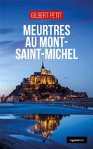 Couverture du livre « Meurtres au Mont Saint Michel » de Gilbert Petit aux éditions Geste