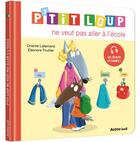 Couverture du livre « P'tit Loup ne veut pas aller à l'école » de Orianne Lallemand et Eleonore Thuillier aux éditions Auzou