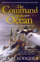 Couverture du livre « The command of the ocean: a naval history of britain 1649-1815 » de Rodger N.A.M. aux éditions Adult Pbs