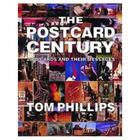 Couverture du livre « The postcard century - 2000 cards and their messages » de Tom Phillips aux éditions Thames & Hudson