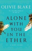 Couverture du livre « ALONE WITH YOU IN THE ETHER - SPECIAL EDITION, STENCILED EDGE,GOLD WITH BLUE HEXAGON » de Olivie Blake aux éditions Tor Books