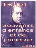 Couverture du livre « Souvenirs d'enfance et de jeunesse » de Ernest Renan aux éditions Ebookslib