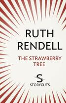 Couverture du livre « The Strawberry Tree (Storycuts) » de Ruth Rendell aux éditions Random House Digital