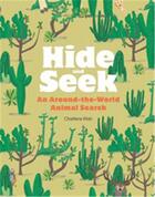 Couverture du livre « Hide and seek an around-the-world animal search » de Man Charlene aux éditions Laurence King