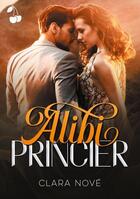 Couverture du livre « Alibi princier » de Clara Nove aux éditions Cherry Publishiing