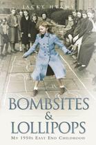 Couverture du livre « Bombsites and Lollipops » de Hyams Jacky aux éditions Blake John Digital